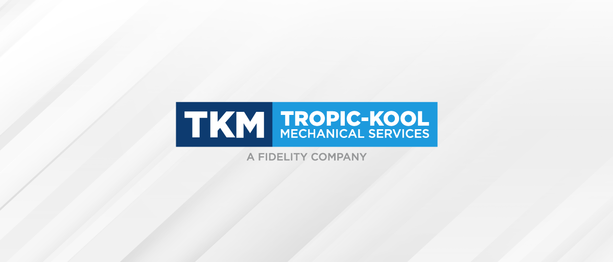 Fidelity Building Services Group Expands with the Acquisition of Tropic-Kool